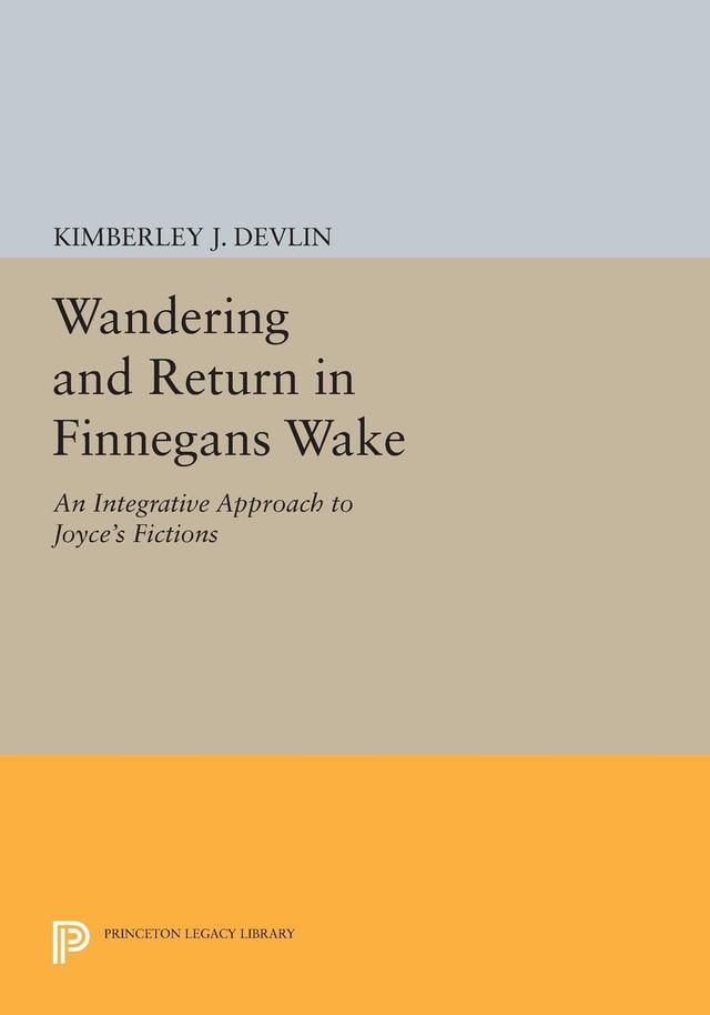 Wandering and Return in Finnegans Wake by Kimberley J. Devlin