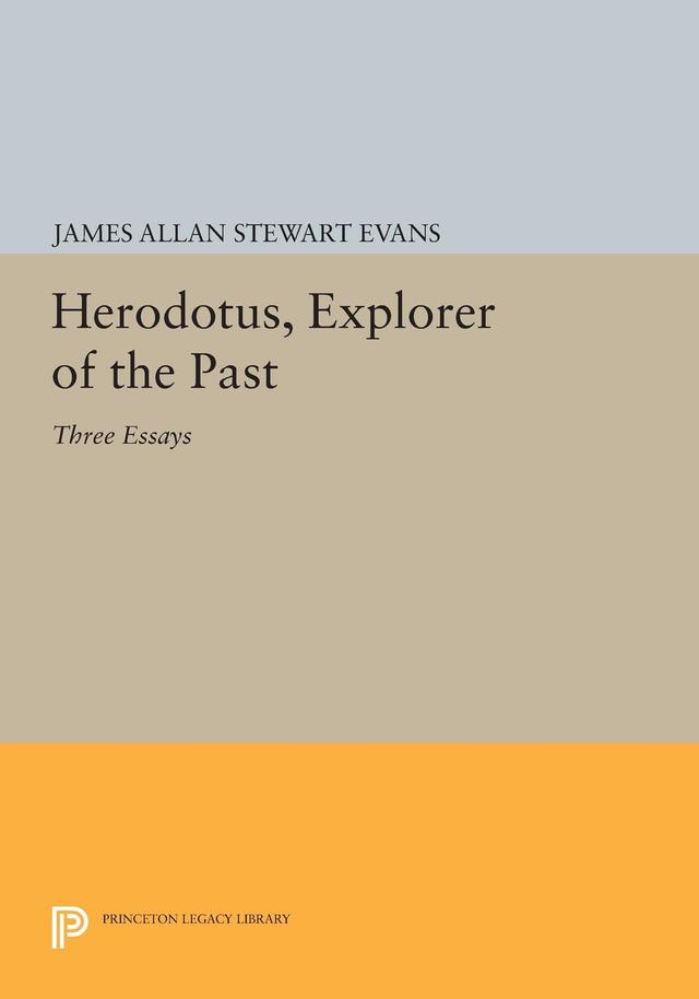 Herodotus, Explorer of the Past by James Allan Stewart Evans