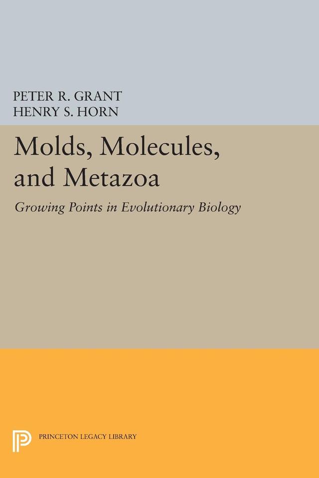 Molds, Molecules, and Metazoa by Henry S. Horn, Peter R. Grant