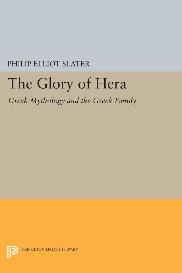 The Glory of Hera by Philip Elliot Slater