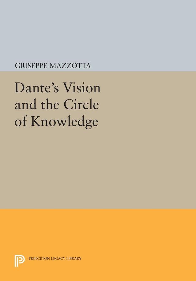 Dante's Vision and the Circle of Knowledge by Giuseppe Mazzotta