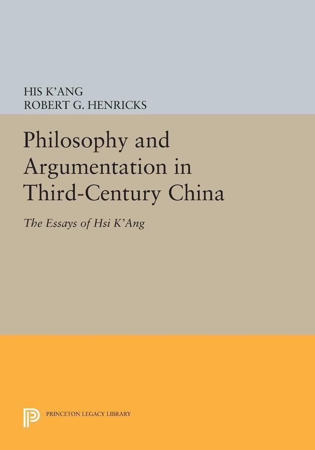 Philosophy and Argumentation in Third-Century China by His K'ang, Robert G. Henricks