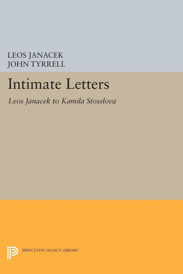 Intimate Letters by John Tyrrell, Leos Janácek