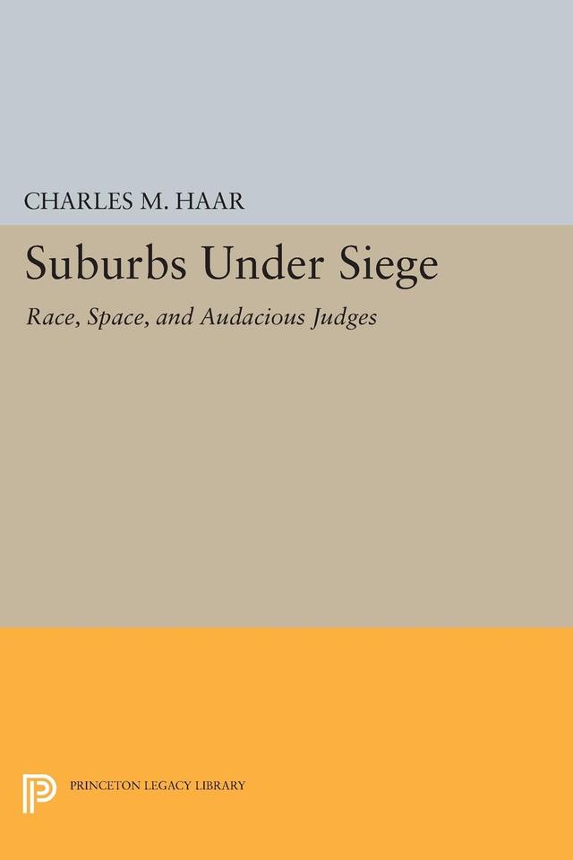 Suburbs under Siege by Charles M. Haar