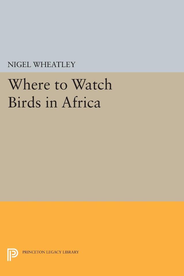 Where to Watch Birds in Africa by Nigel Wheatley