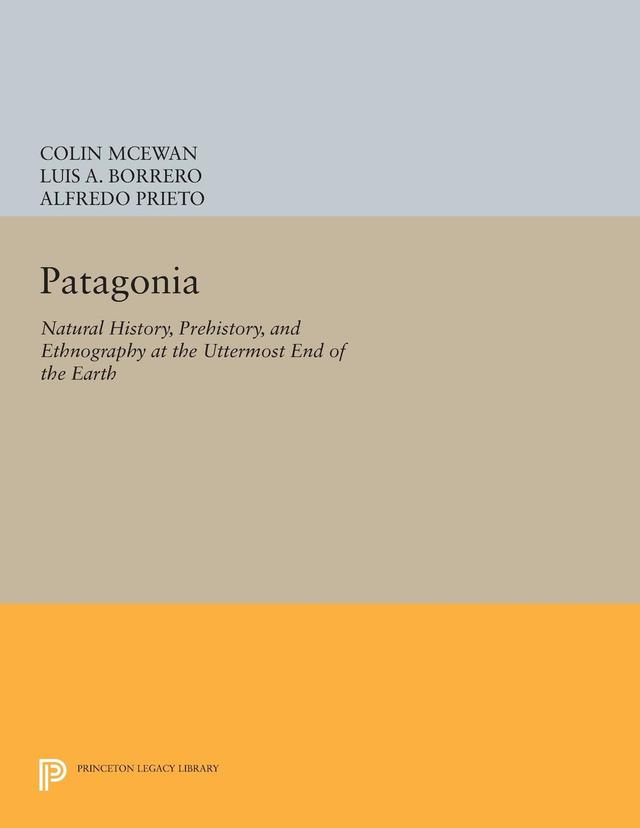Patagonia by Alfredo Prieto, Colin McEwan, Luis A. Borrero