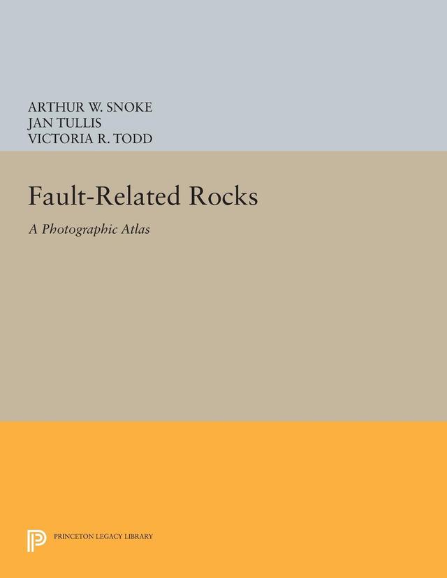 Fault-related Rocks by Arthur W. Snoke, Jan Tullis, Victoria R. Todd