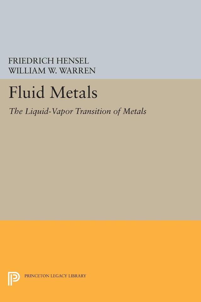 Fluid Metals by Friedrich Hensel, William W. Warren Jr.
