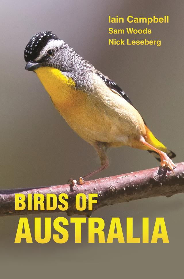 Birds of Australia by Geoff Jones, Iain Campbell, Nick Leseberg, Sam Woods