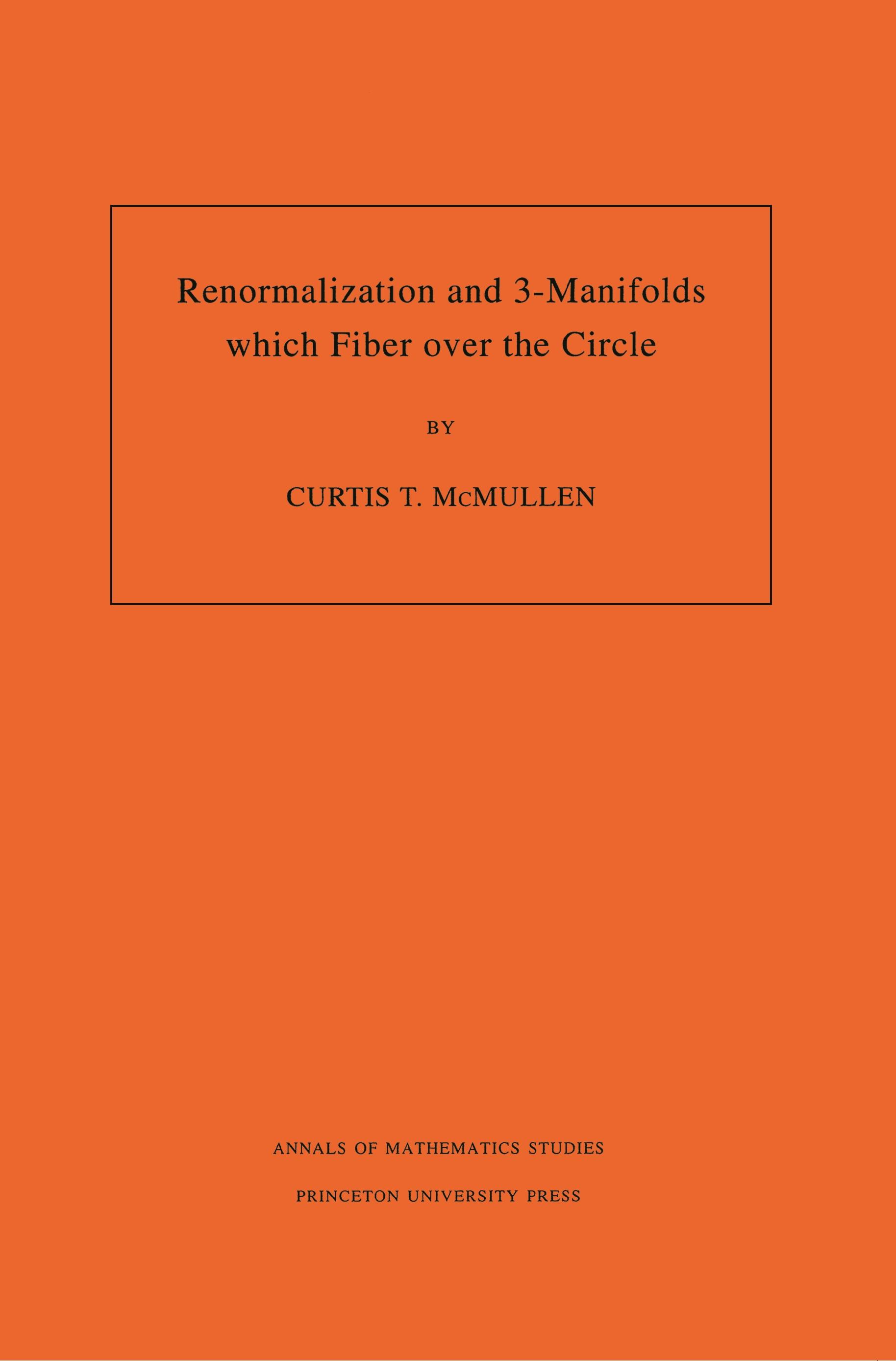 Renormalization and 3-Manifolds Which Fiber over the Circle