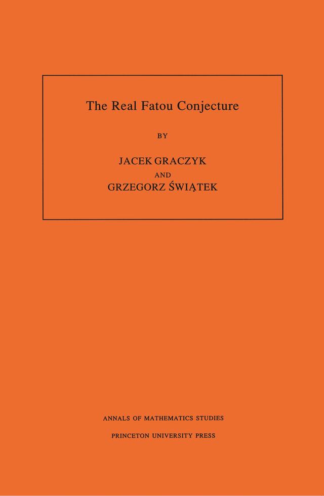 The Real Fatou Conjecture by Grzegorz Swiatek, Jacek Graczyk