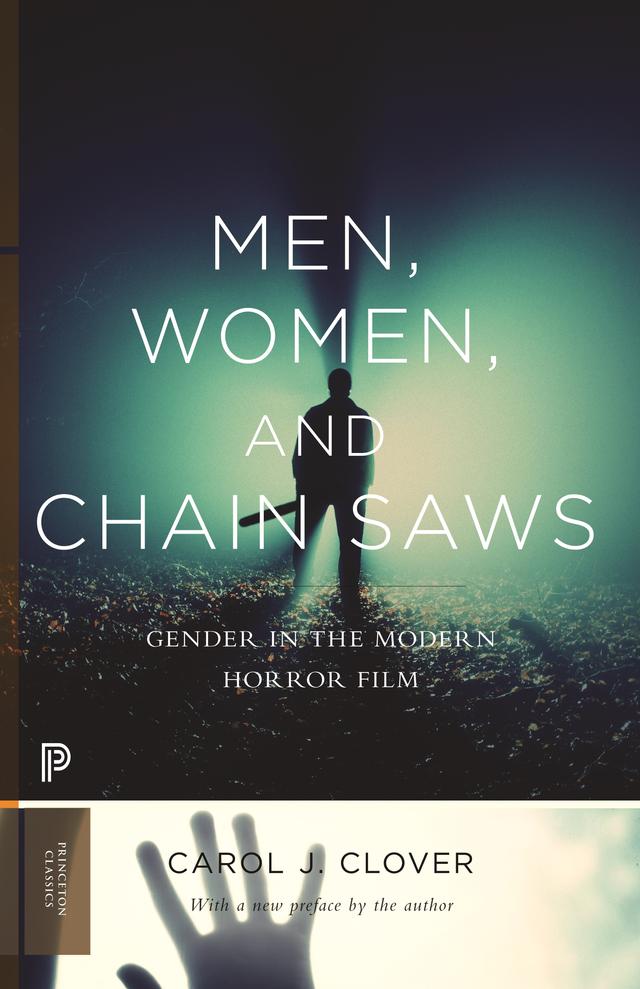 Men, Women, and Chain Saws by Carol J. Clover