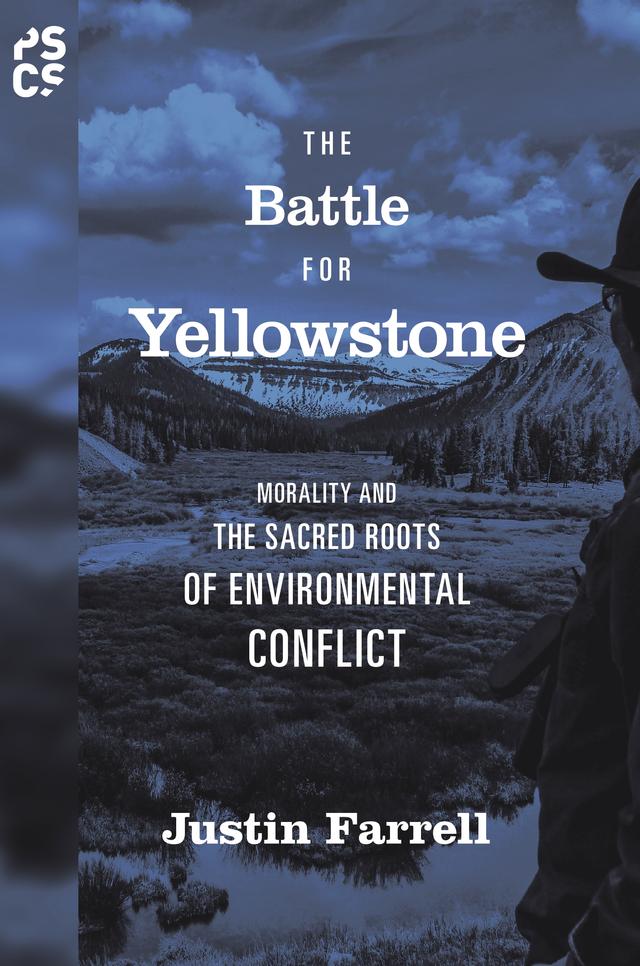 The Battle for Yellowstone by Justin Farrell