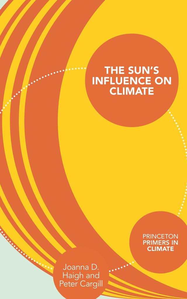 The Sun's Influence on Climate by Joanna D. Haigh, Peter Cargill
