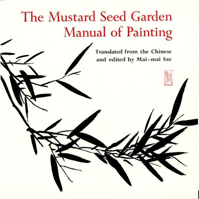 The Mustard Seed Garden Manual of Painting by Mai-mai Sze