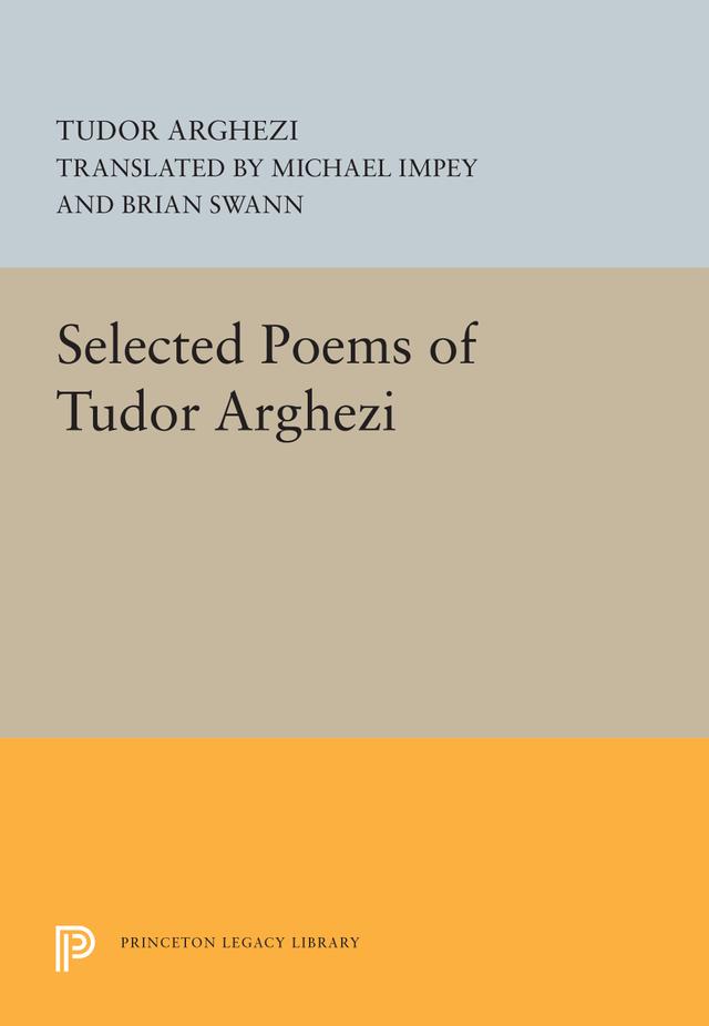 Selected Poems of Tudor Arghezi by Brian Swann, Michael Impey, Tudor Arghezi