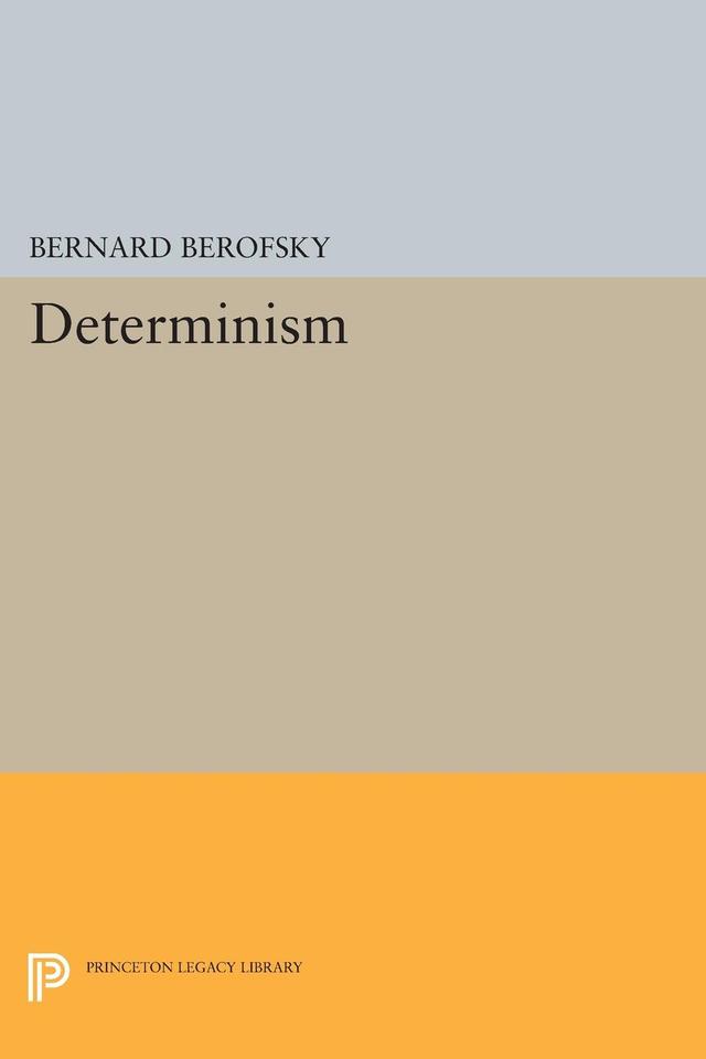 Determinism by Bernard Berofsky