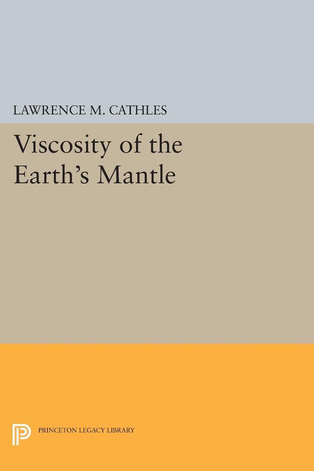 Viscosity of the Earth's Mantle by Lawrence M. Cathles