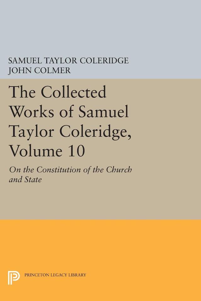 The Collected Works of Samuel Taylor Coleridge, Volume 10 by John Colmer, Samuel Taylor Coleridge
