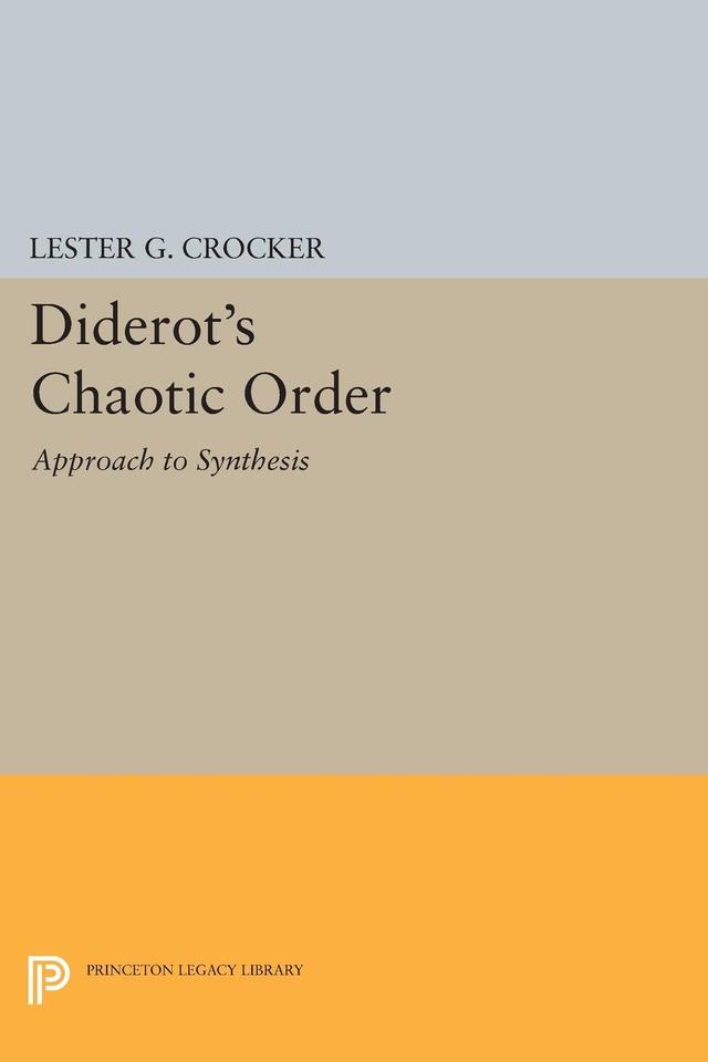 Diderot's Chaotic Order by Lester G. Crocker