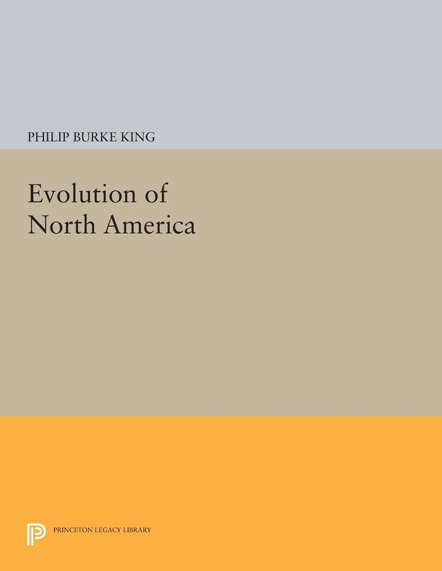 Evolution of North America by Philip Burke King
