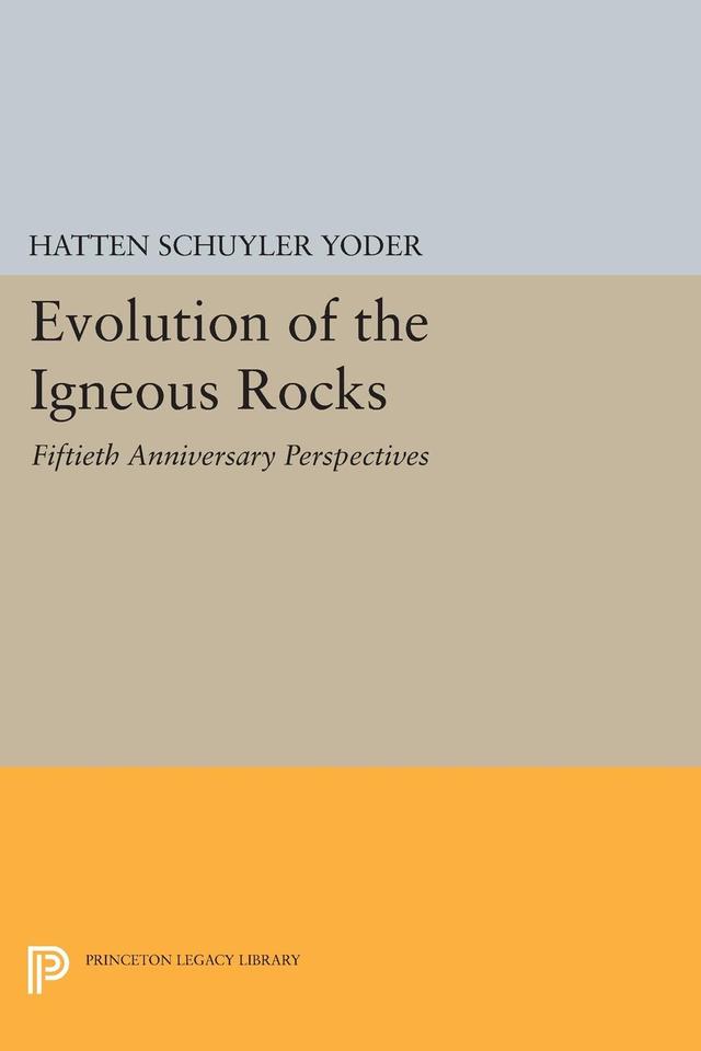 Evolution of the Igneous Rocks by H. S. Yoder, Jr.