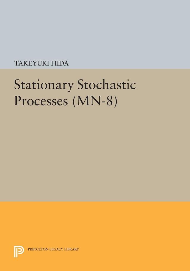 Stationary Stochastic Processes by Takeyuki Hida