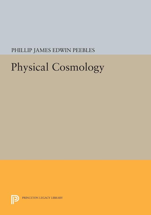 Physical Cosmology by P. James E. Peebles