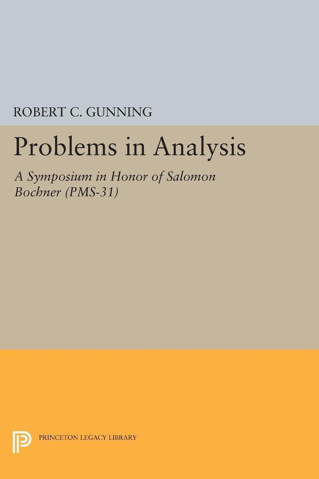 Problems in Analysis by Robert C. Gunning