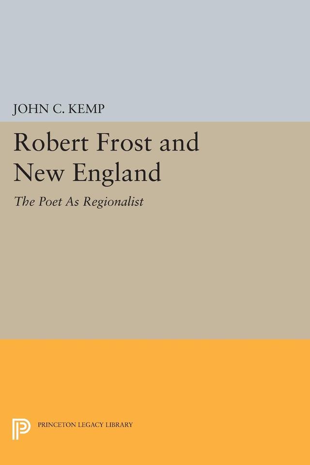 Robert Frost and New England by John C. Kemp