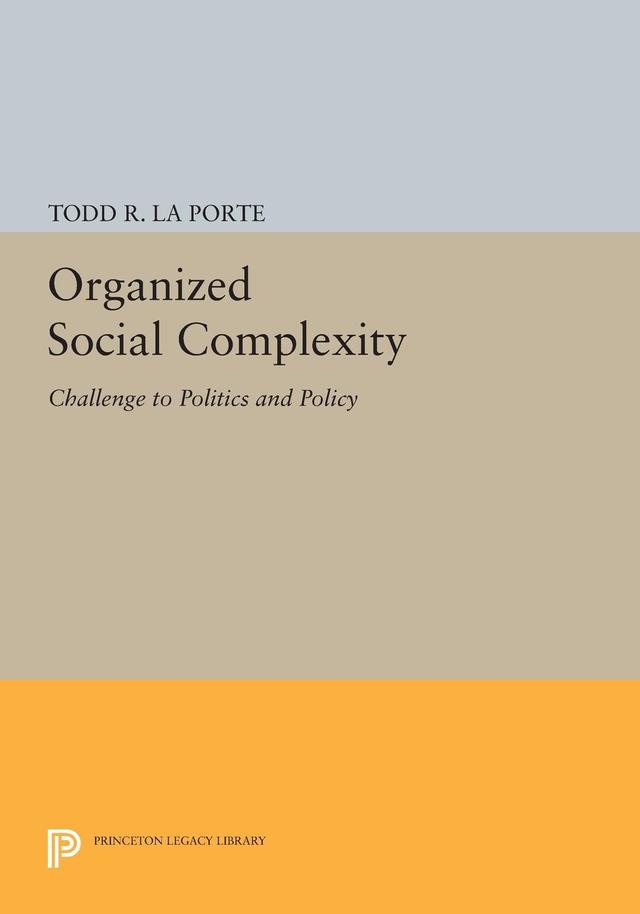 Organized Social Complexity by Todd R. La Porte