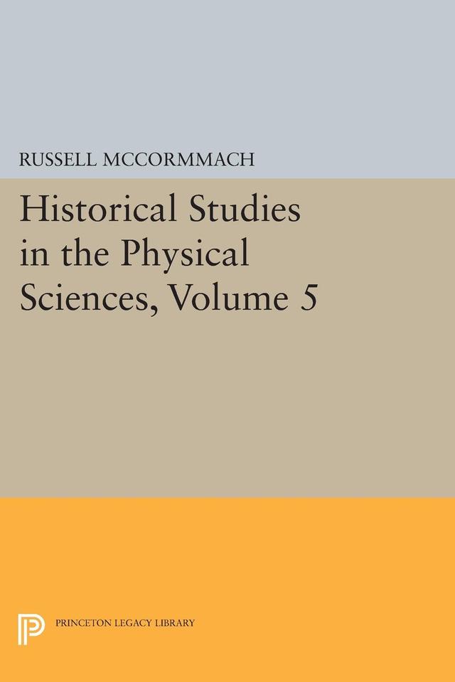 Historical Studies in the Physical Sciences, Volume 5 by Russell McCormmach