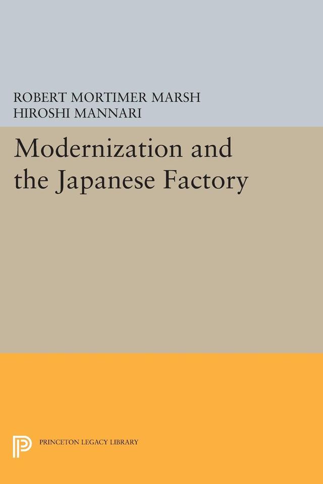 Modernization and the Japanese Factory by Hiroshi Mannari, Robert Mortimer Marsh