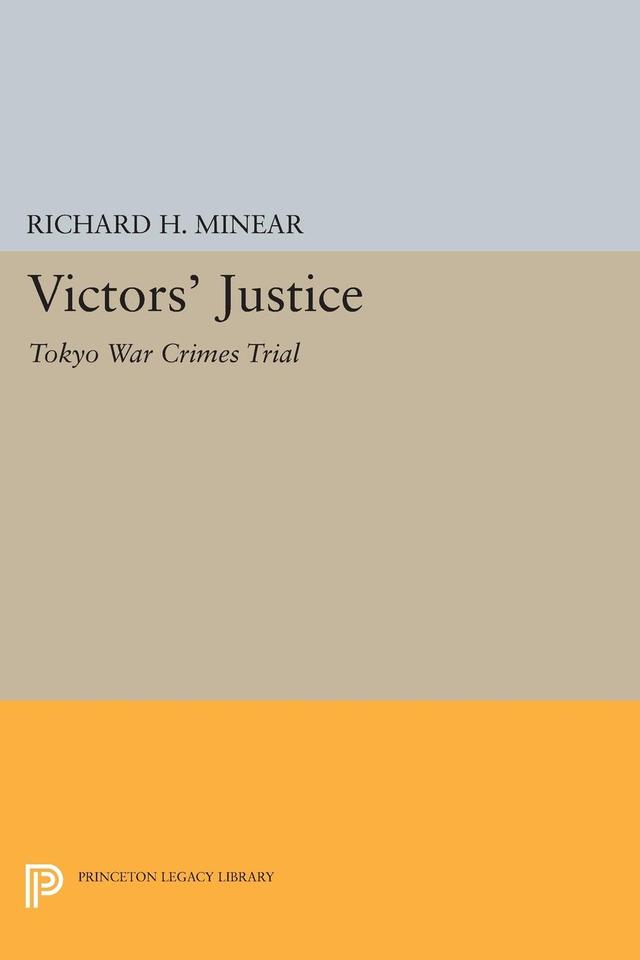 Victors' Justice by Richard H. Minear
