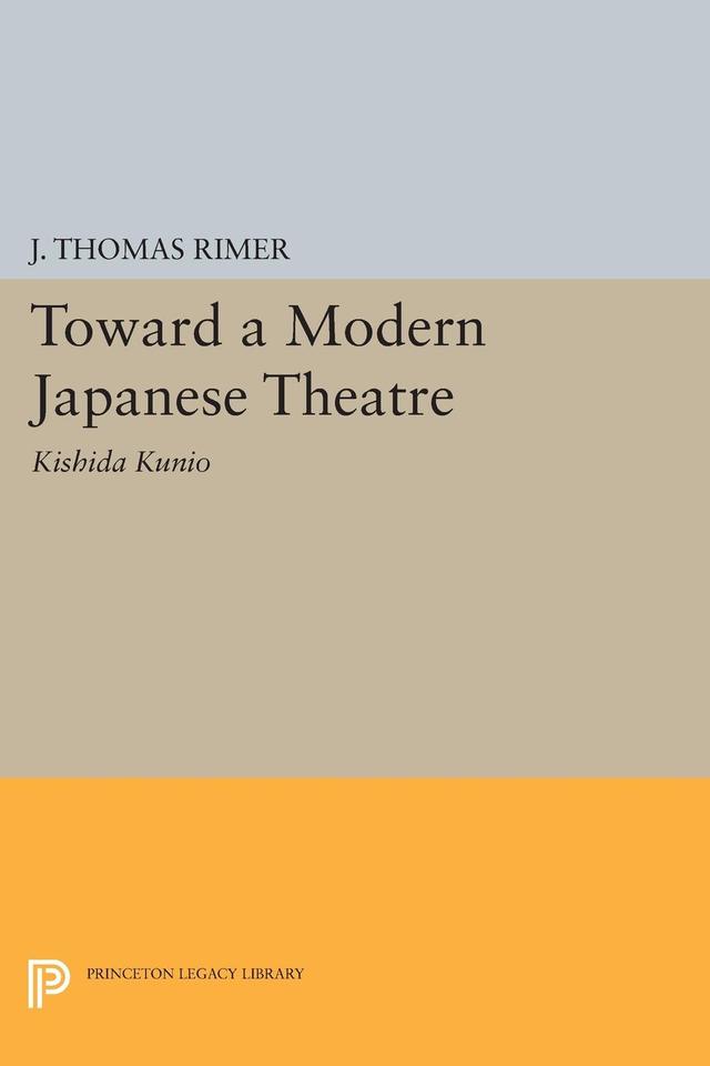 Toward a Modern Japanese Theatre by J. Thomas Rimer