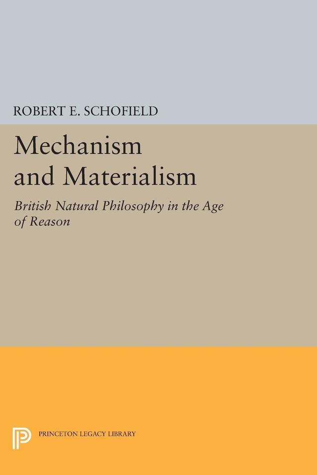 Mechanism and Materialism by Robert E. Schofield