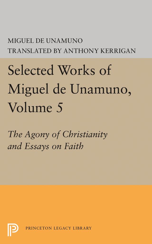 Selected Works of Miguel de Unamuno, Volume 5 by Anthony Kerrigan, Martin Nozick, Miguel de Unamuno