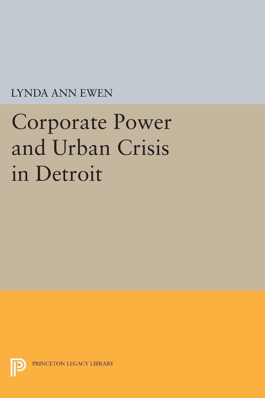 Corporate Power and Urban Crisis in Detroit