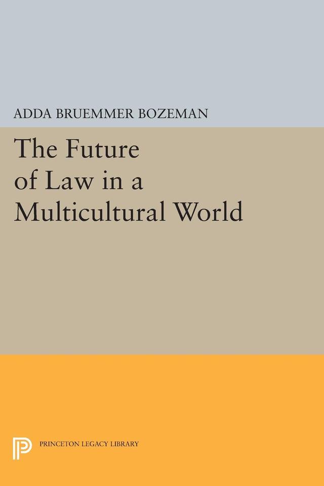 The Future of Law in a Multicultural World by Adda Bruemmer Bozeman