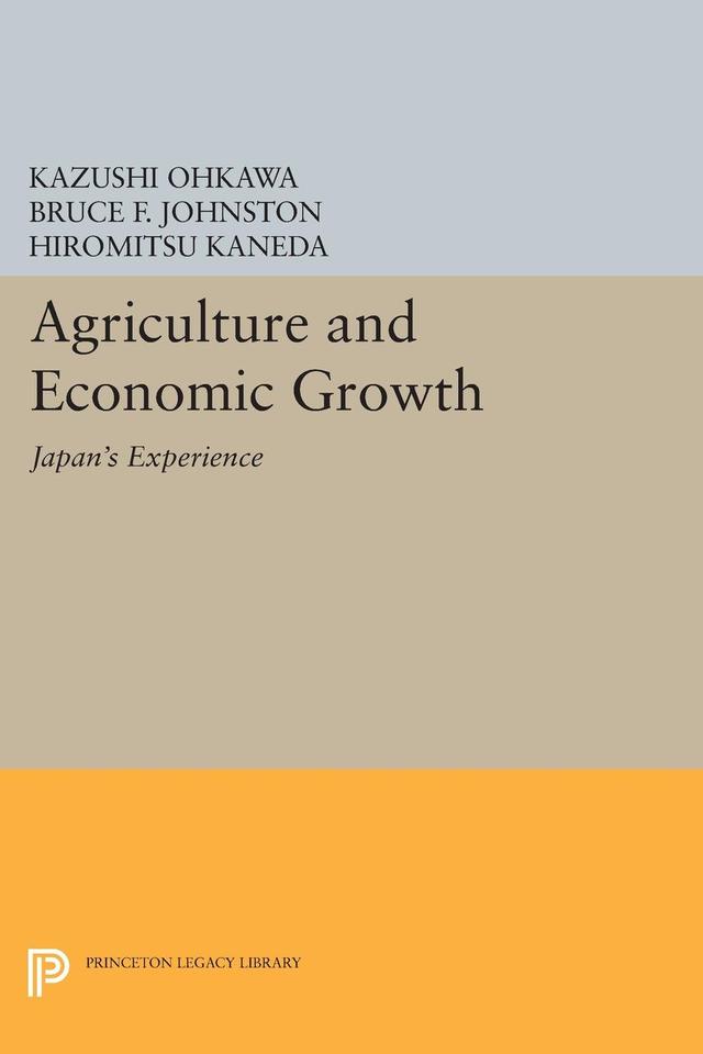 Agriculture and Economic Growth by Bruce F. Johnston, Hiromitsu Kaneda, Kazushi Ohkawa