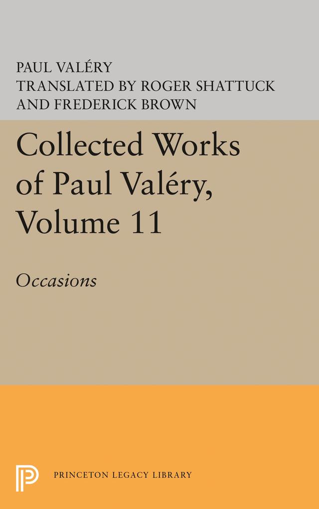 Collected Works of Paul Valery, Volume 11 by Jackson Mathews, Paul Valéry