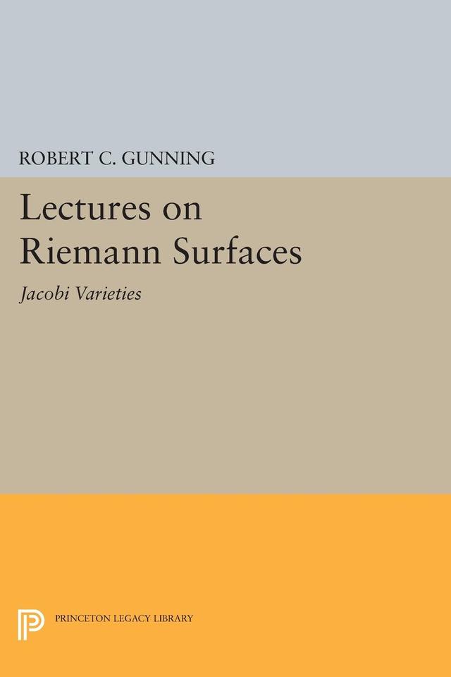 Lectures on Riemann Surfaces by Robert C. Gunning