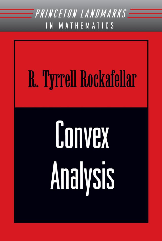 Convex Analysis by Ralph Tyrell Rockafellar