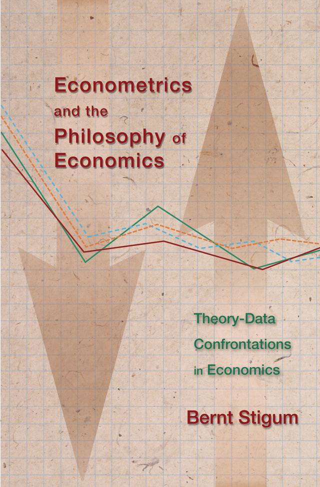 Econometrics and the Philosophy of Economics by Bernt P. Stigum