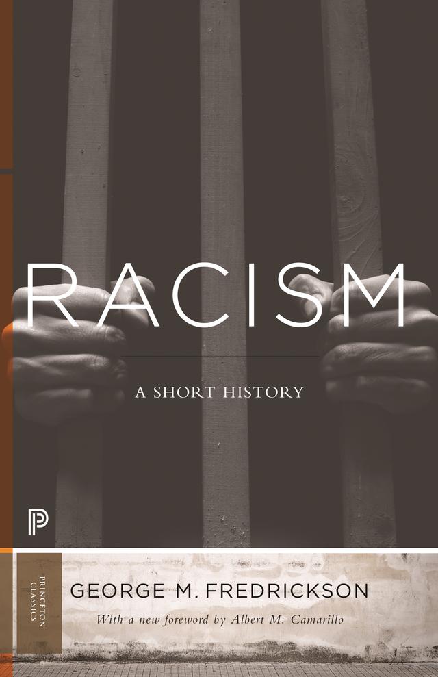 Racism by George M. Fredrickson, Albert Camarillo