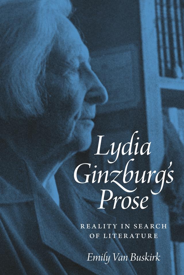 Lydia Ginzburg's Prose by Emily Van Buskirk
