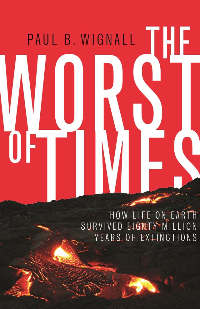 The Worst of Times by Paul B. Wignall