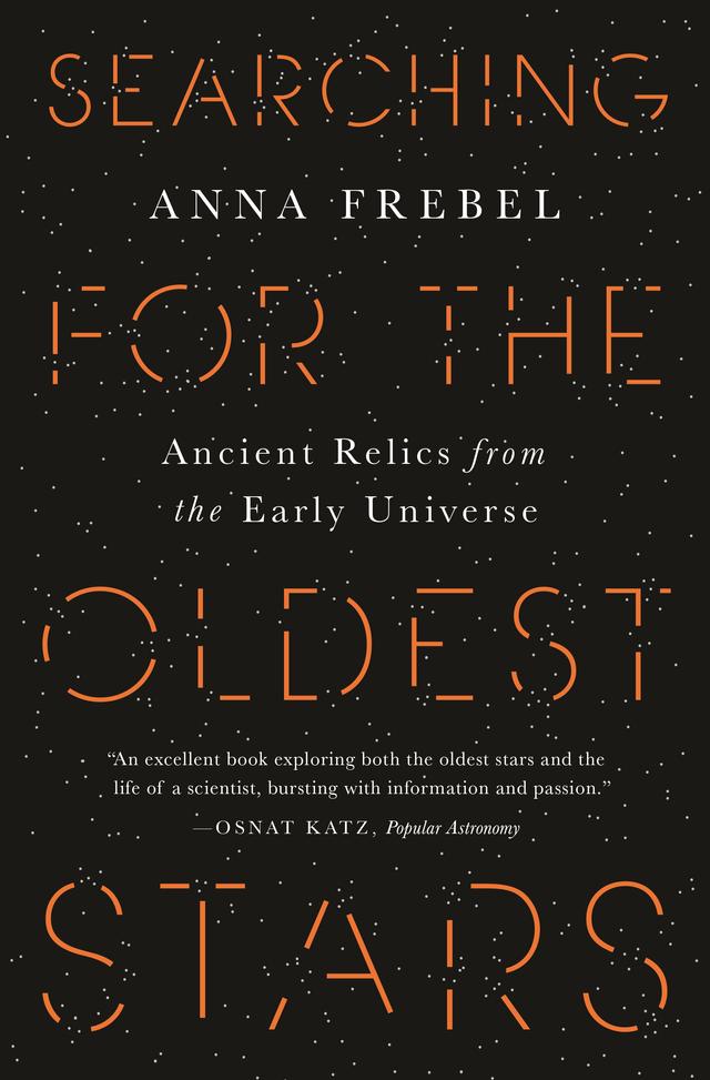Searching for the Oldest Stars by Anna Frebel