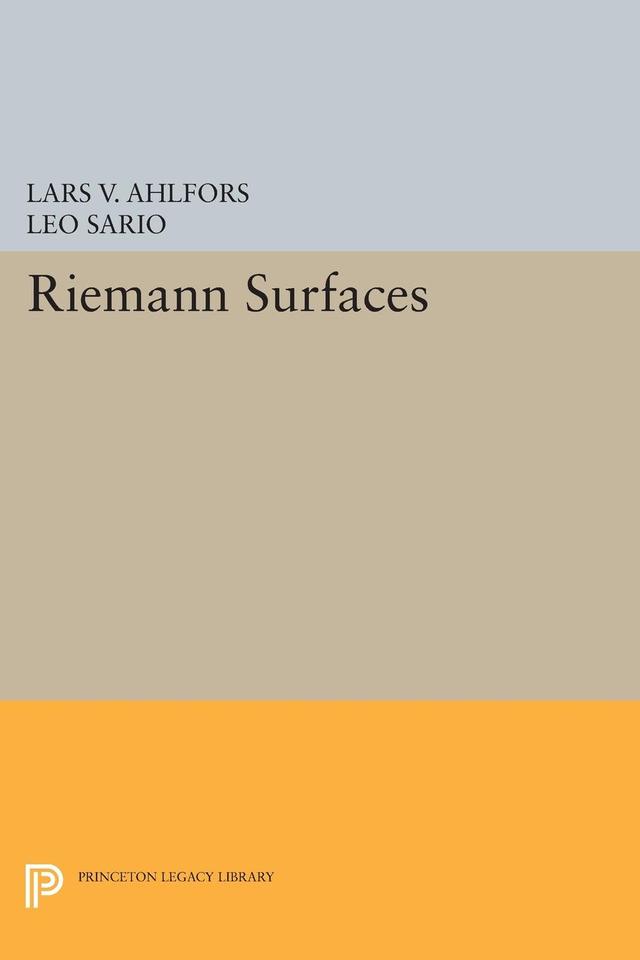 Riemann Surfaces by Lars Valerian Ahlfors, Leo Sario