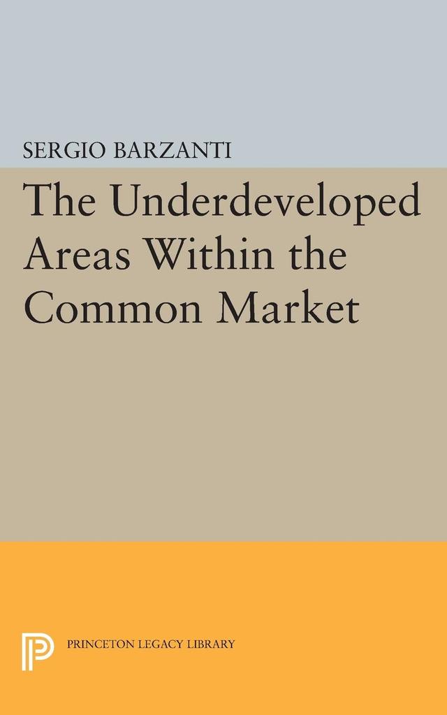 Underdeveloped Areas Within the Common Market by Sergio Barzanti